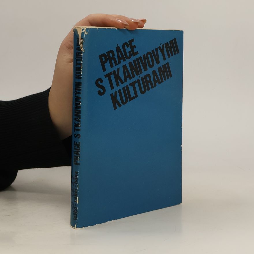 Ján Leško Práce s tkaninovými kultúrami