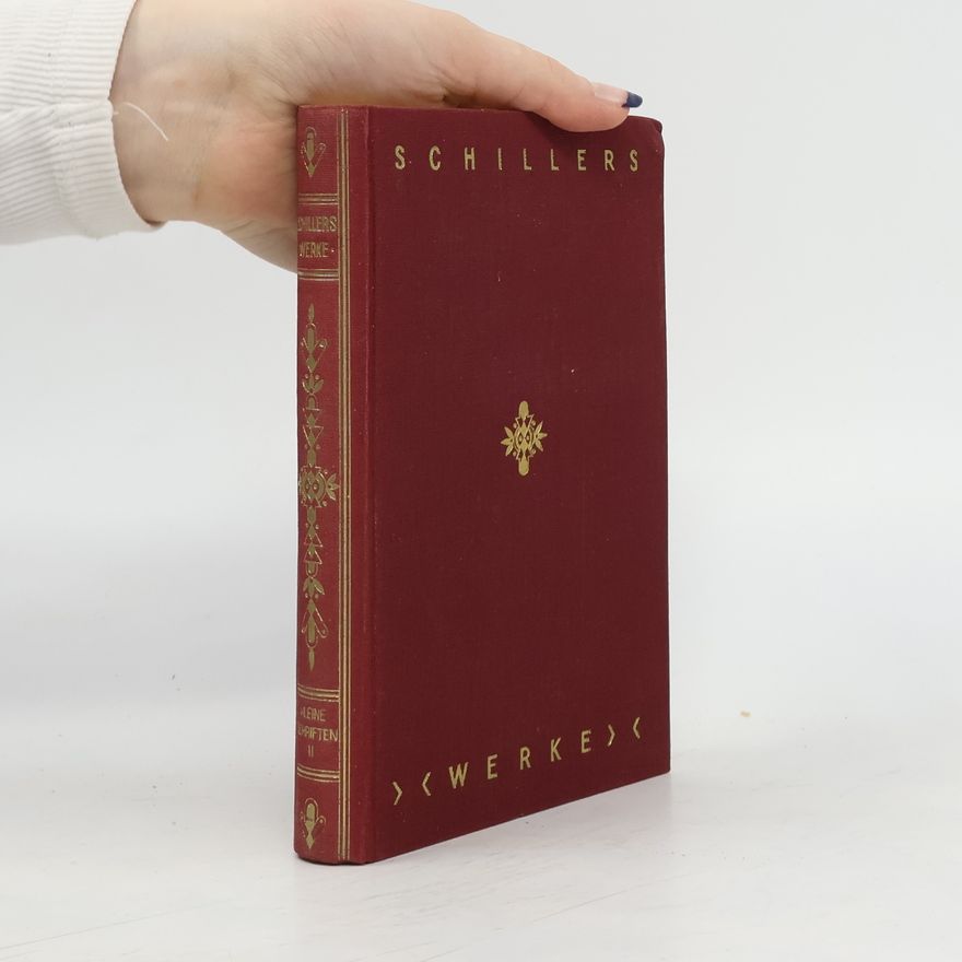 Friedrich Schiller Schillers Werke 1. und 2. Teil