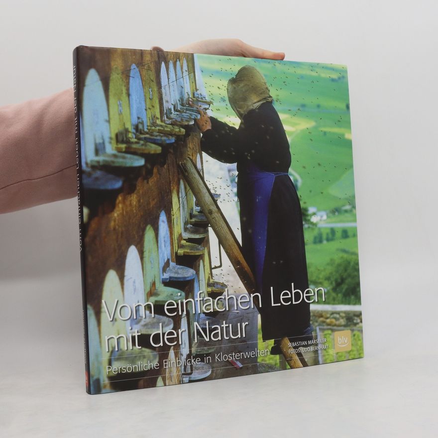 Sebastian Marseiler Vom einfachen Leben mit der Natur