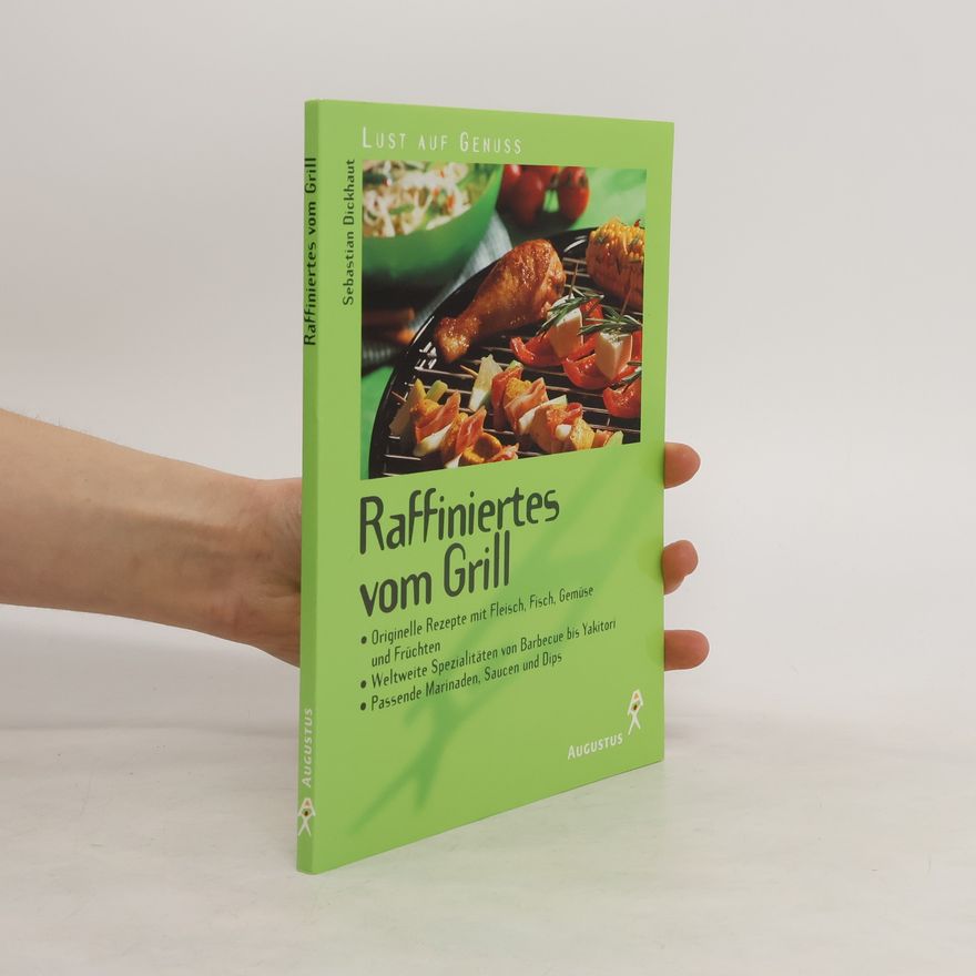 Sebastian Dickhaut Raffiniertes vom Grill