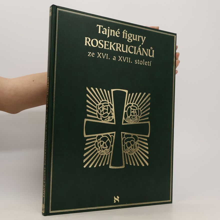 Autorenkollektiv Tajné figury Rosikruciánů ze XVI. a XVII. století