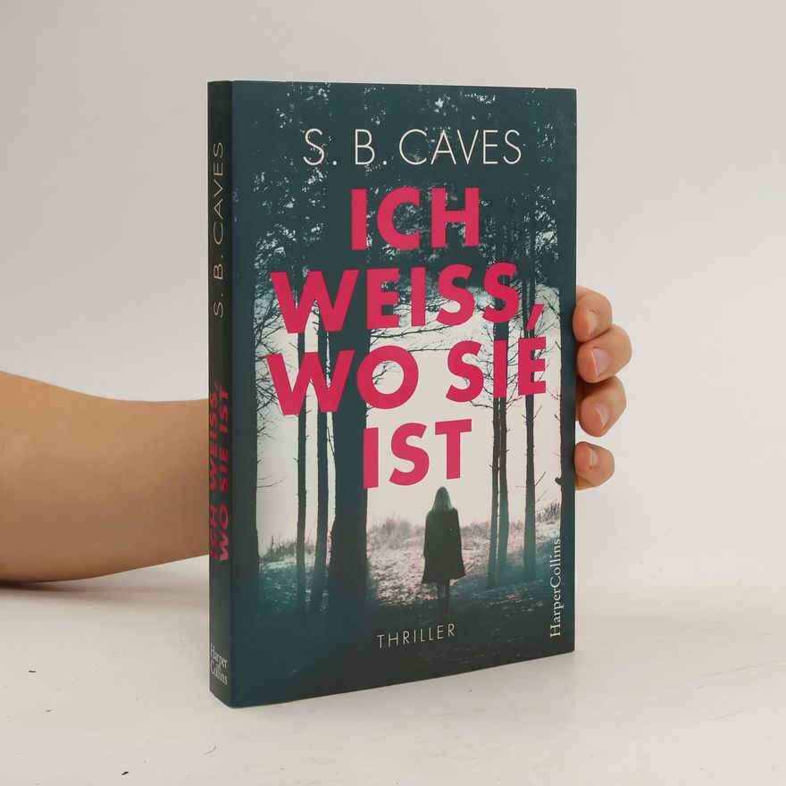 S. B. Caves Ich weiß, wo sie ist