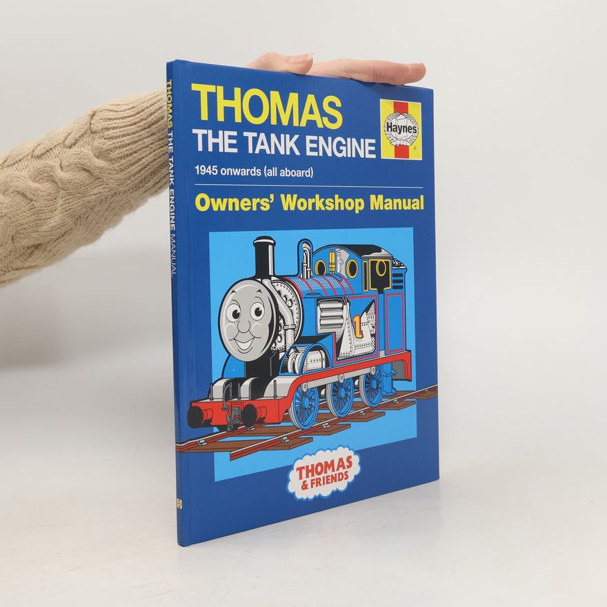 Various authors Thomas the Tank Engine. Owners' Workshop Manual