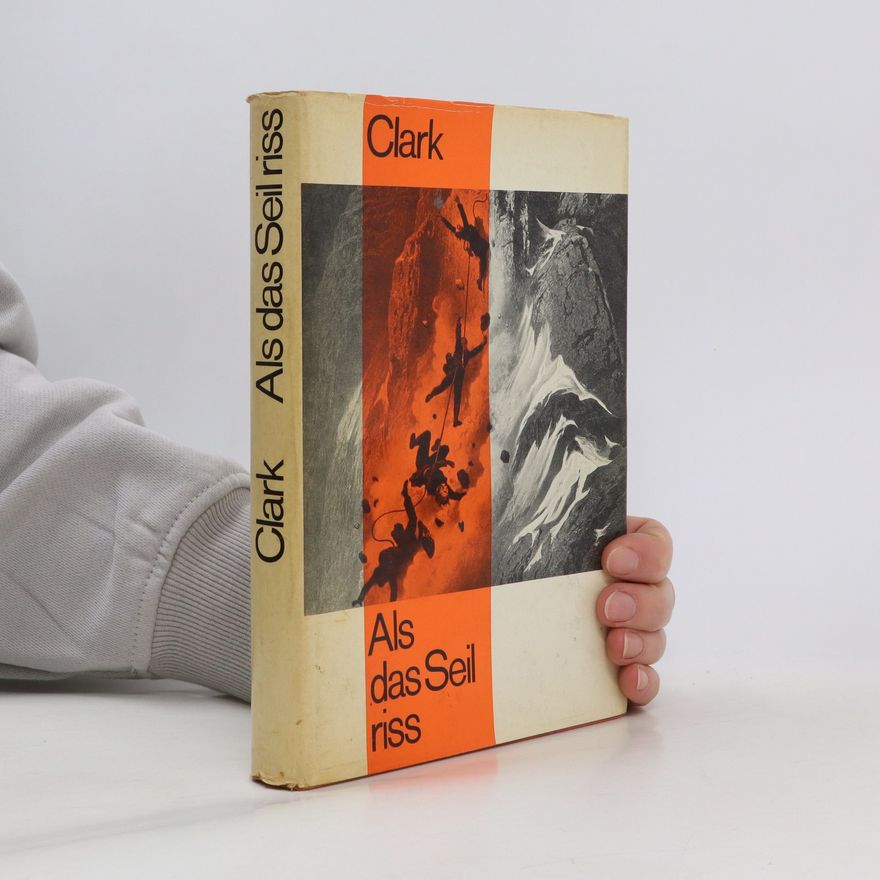 Kenneth Clark Als das Seil riss