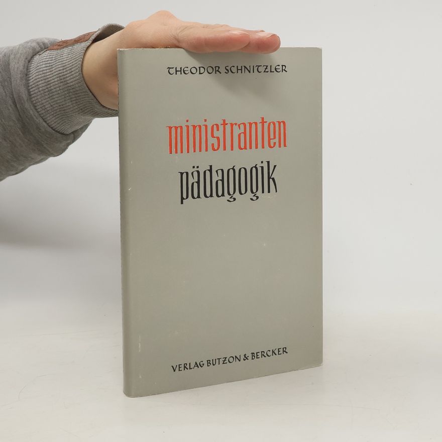 Theodor Schnitzler Ministranten Pädagogik