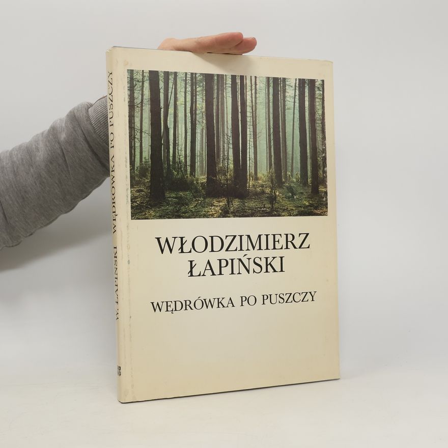 Wlodzimierz Łapiński Wędrówka po puszczy