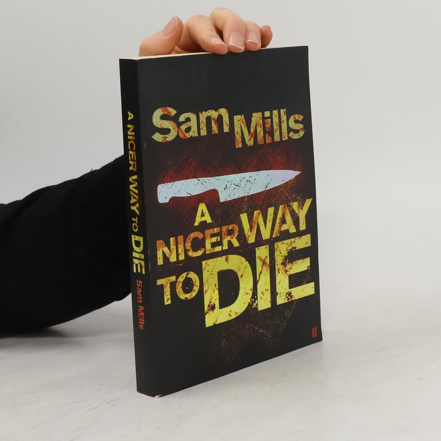 Sam Mills A Nicer Way to Die