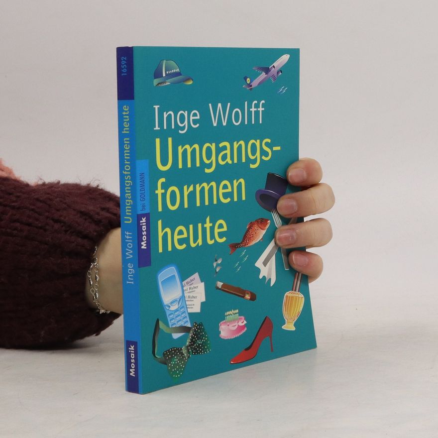 Inge Wolff Umgangsformen heute