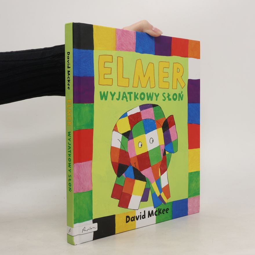 David McKee Elmer. Wyjątkowy słoń