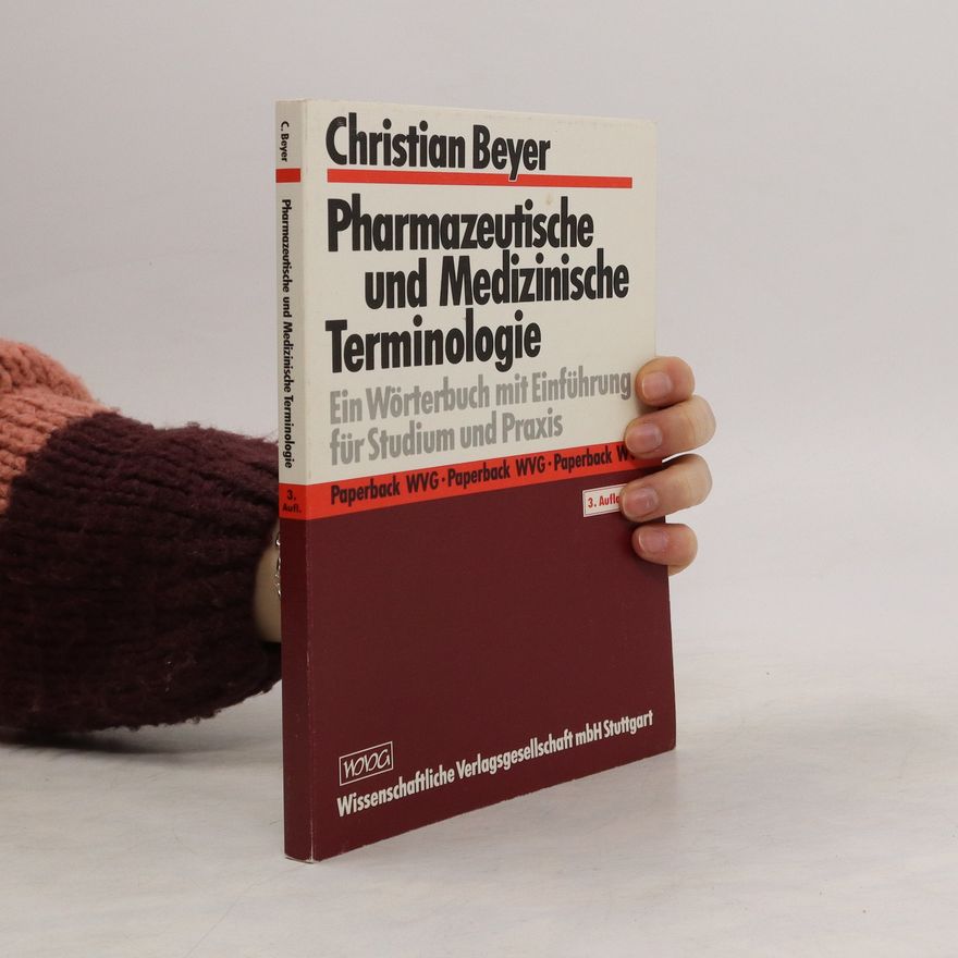 Christian Beyer Pharmazeutische und medizinische Terminologie
