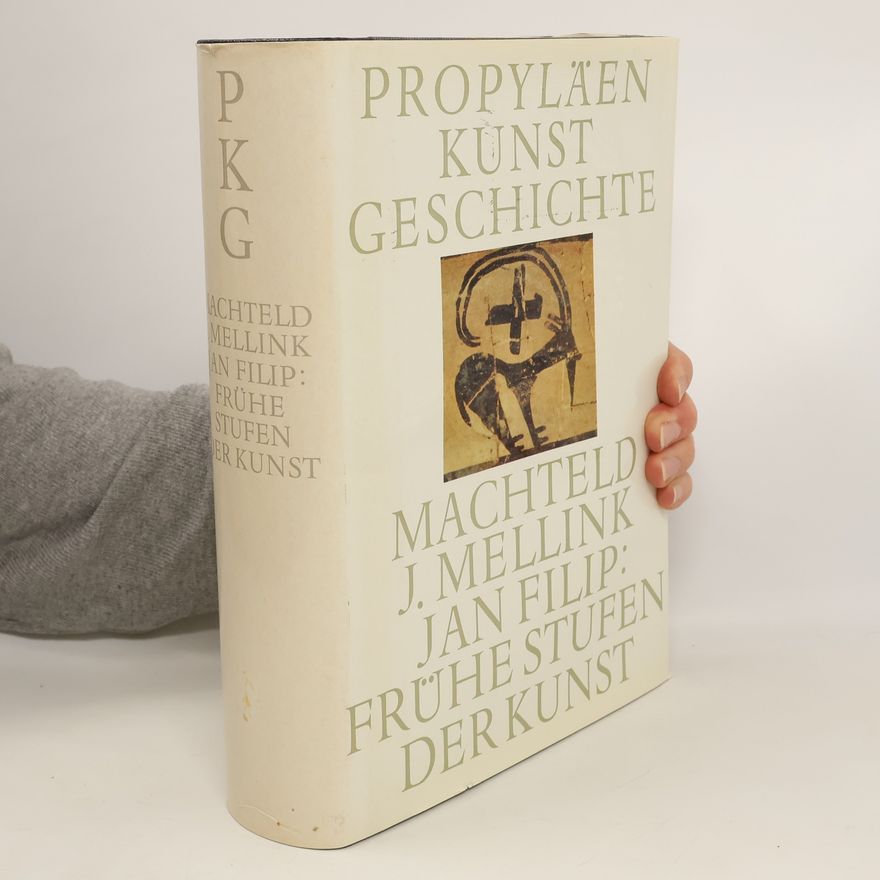 Machteld J. Mellink Propyläen Kunst Geschichte 14: Frühe Stufen der Kunst