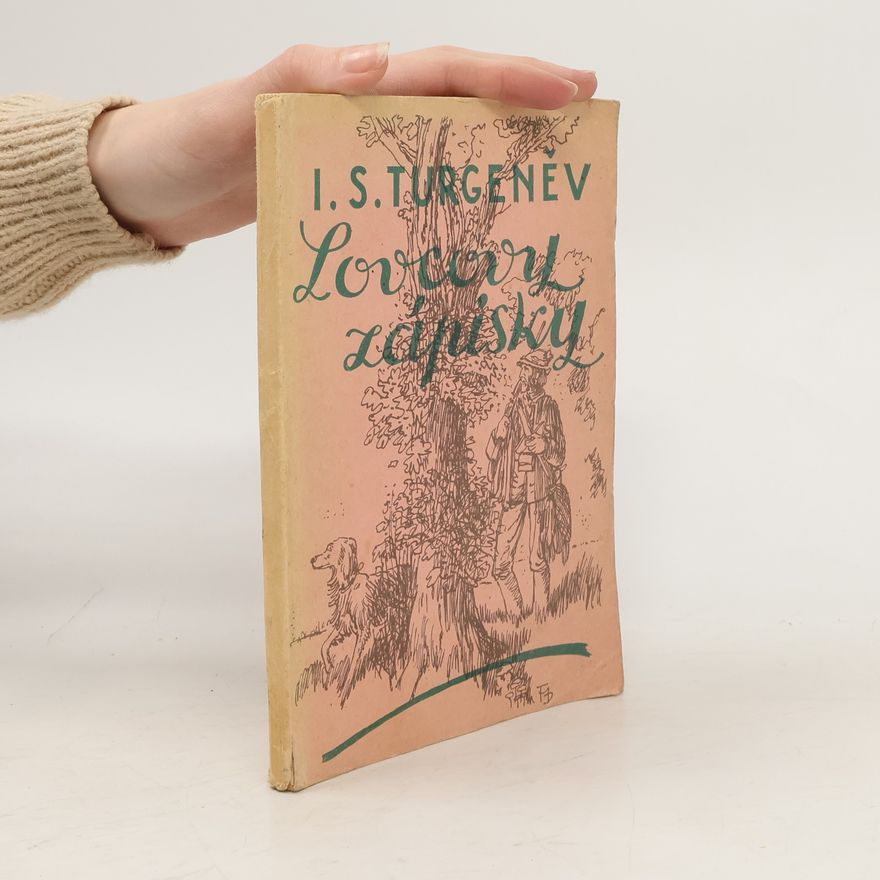 Ivan Sergejevič Turgeněv Lovcovy zápisky