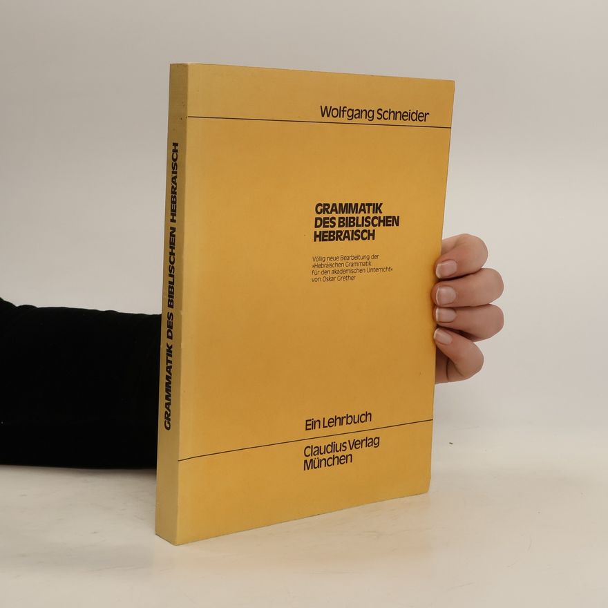 Wolfgang Schneider-Fresenius Grammatik des biblischen Hebräisch