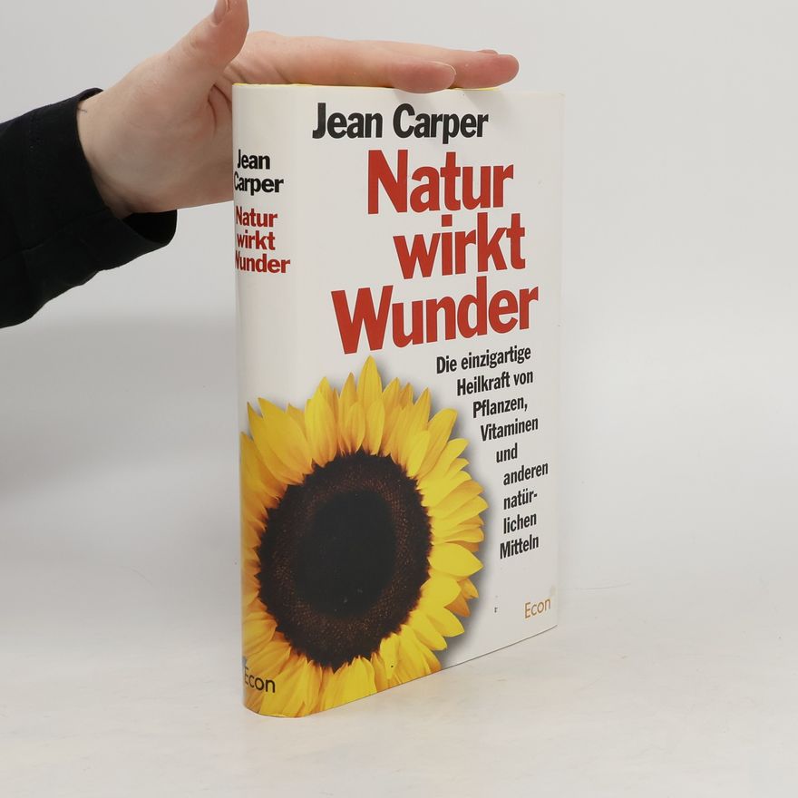 Jean Carper Natur wirkt Wunder