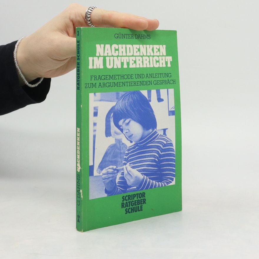 Günter Dahms Nachdenken im Unterricht