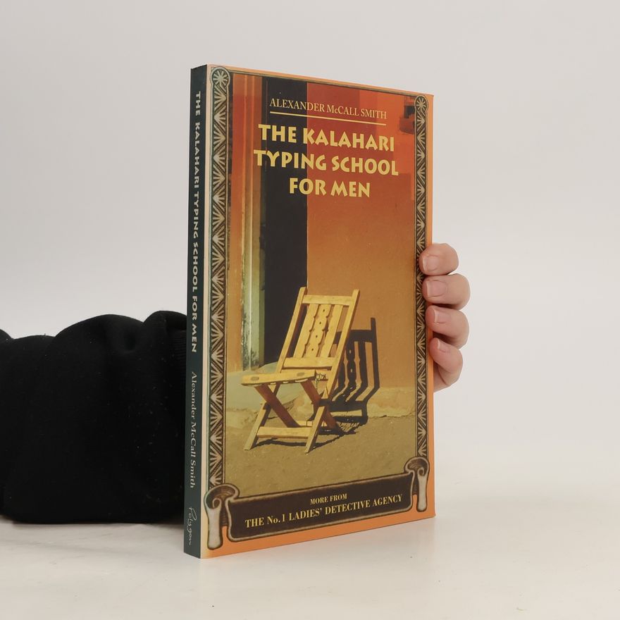 Alexander McCall Smith The Kalahari Typing School for Men
