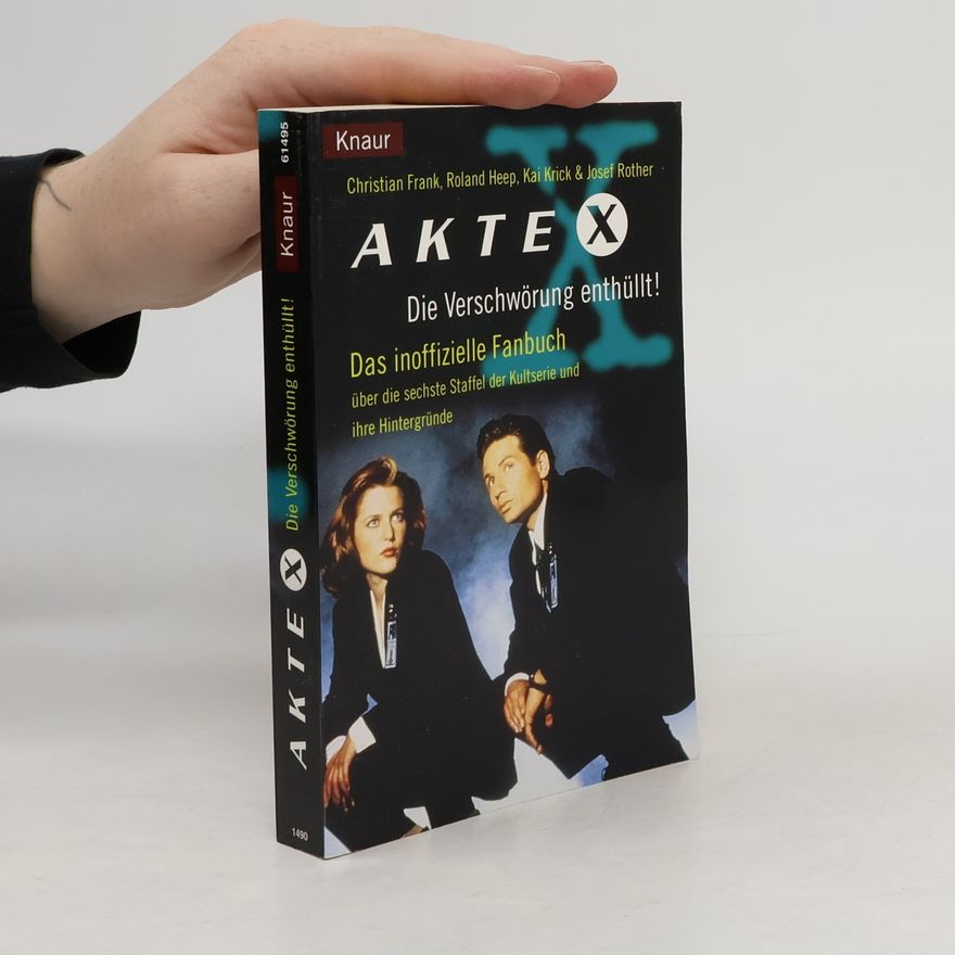Kolektiv autorů Akte X - die Verschwörung enthüllt
