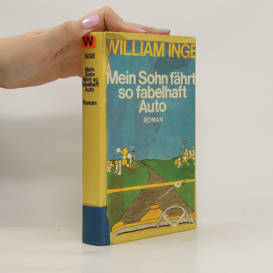 William Inge Mein Sohn fährt so fabelhaft Auto