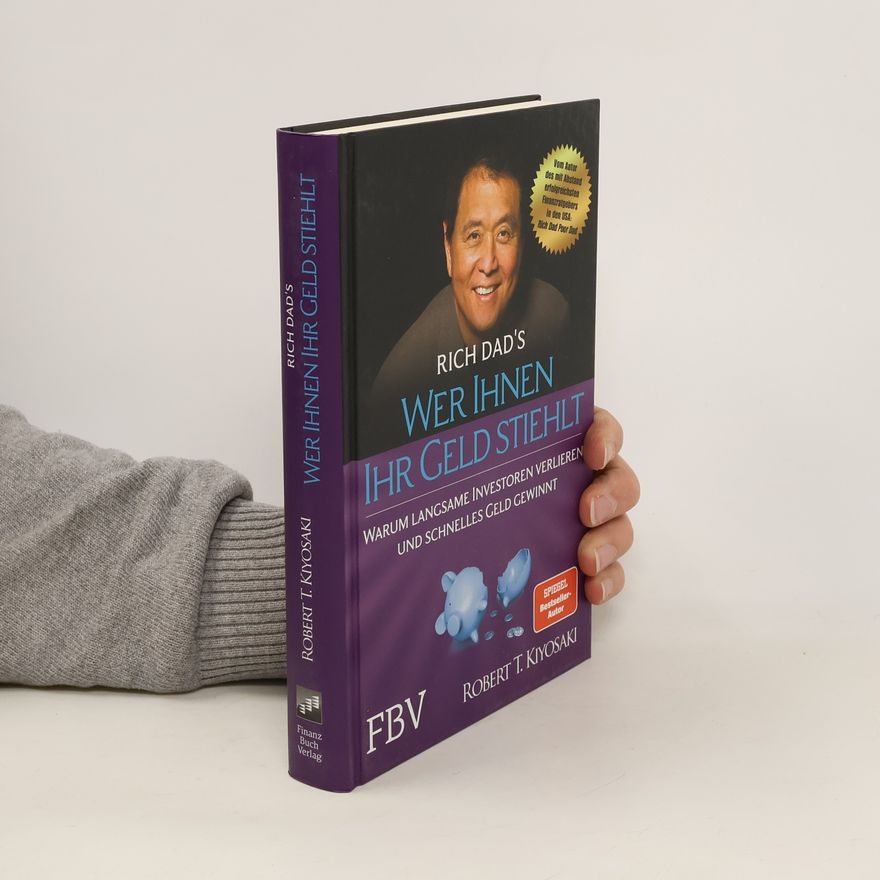 Robert Kiyosaki Wer Ihnen Ihr Geld stiehlt