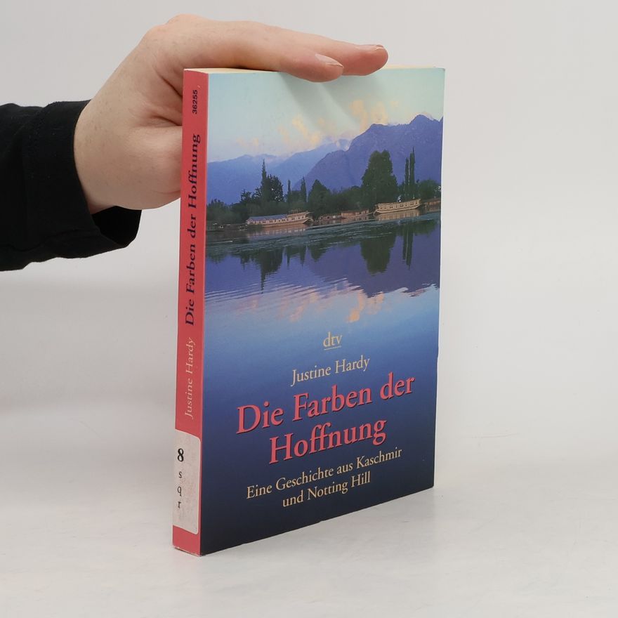 Justine Hardy Die Farben der Hoffnung