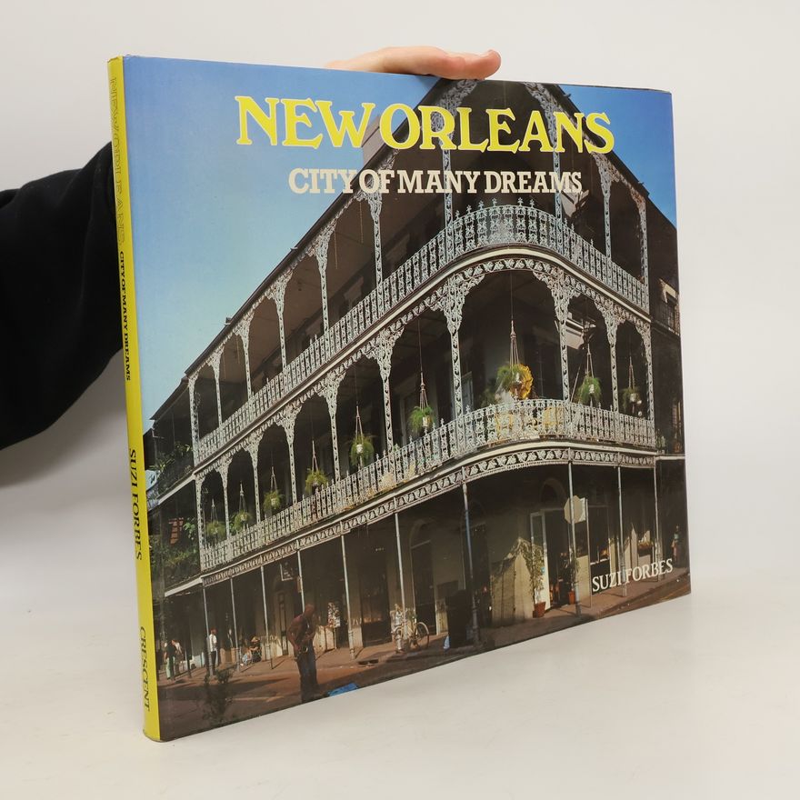 Suzi Forbes New Orleans. City of Many Dreams