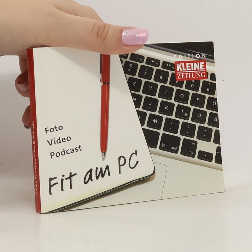 Kolektiv autorů Fit am PC. Foto, Video, Podcast