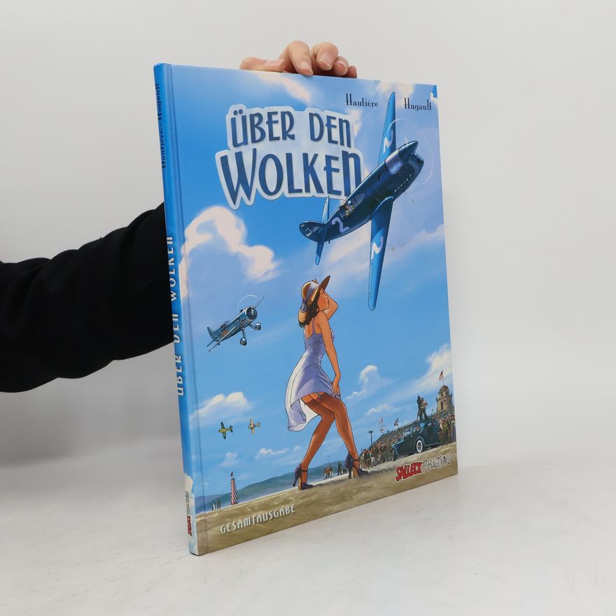 Romain Hugault Über den Wolken (Gesamtausgabe)