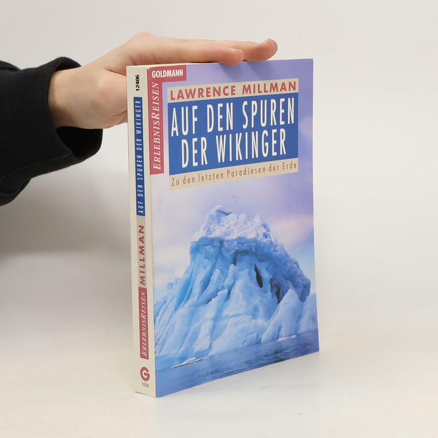 Lawrence Millman Auf den Spuren der Wikinger