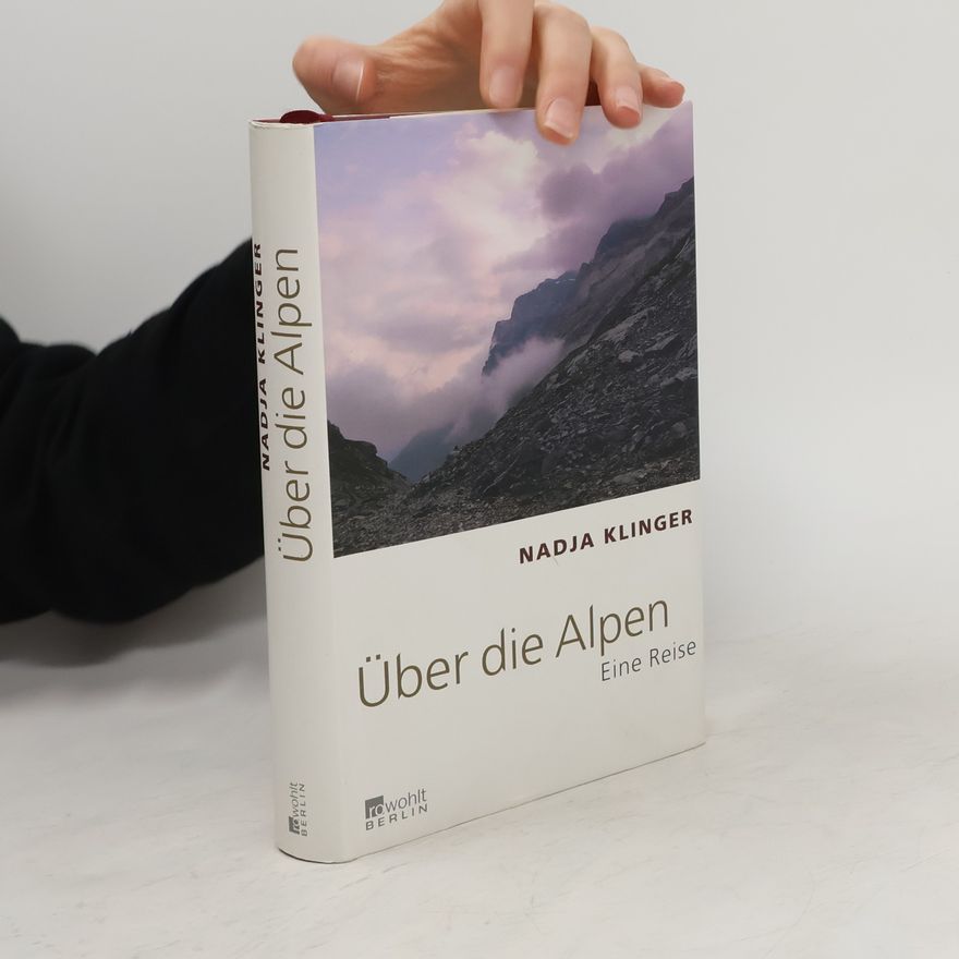 Nadja Klinger Über die Alpen