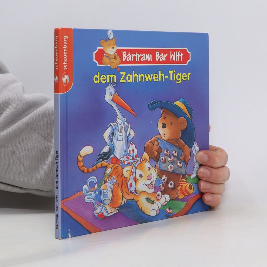 Autorenkollektiv Bärtram Bär hilft... dem Zahnweh-Tiger