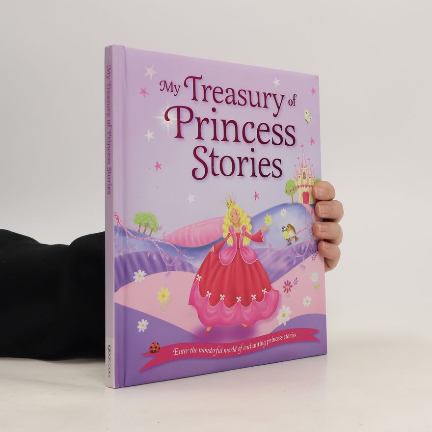 Various authors My Treasury of Princess Stories