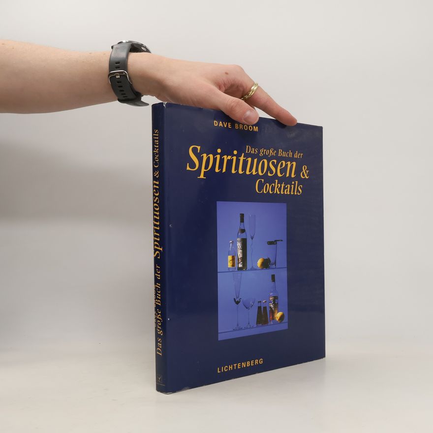 Dave Broom Das große Buch der Spirituosen & Cocktails