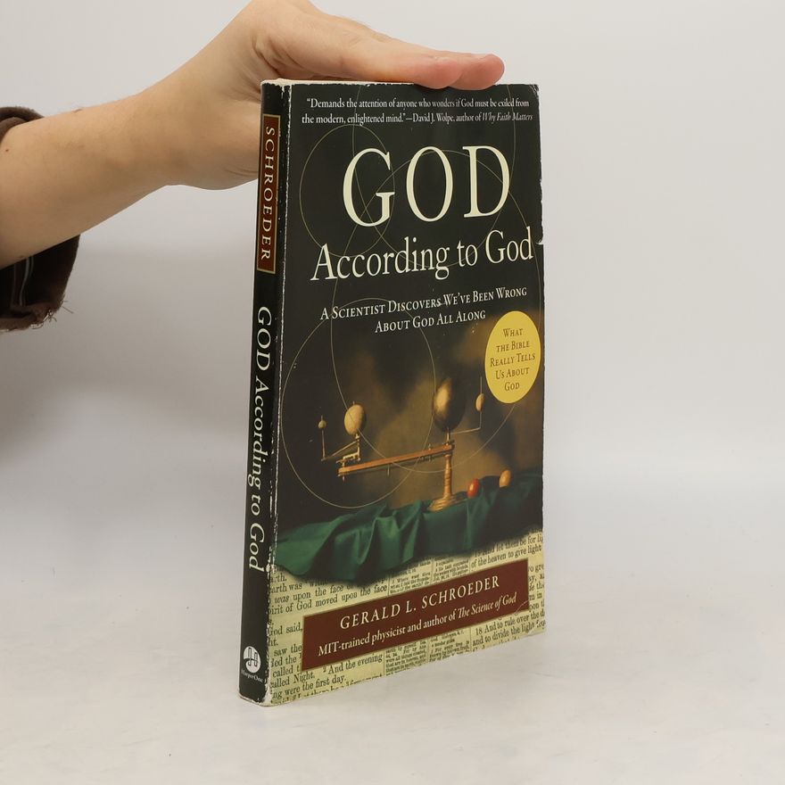 Gerald L. Schroeder God According to God
