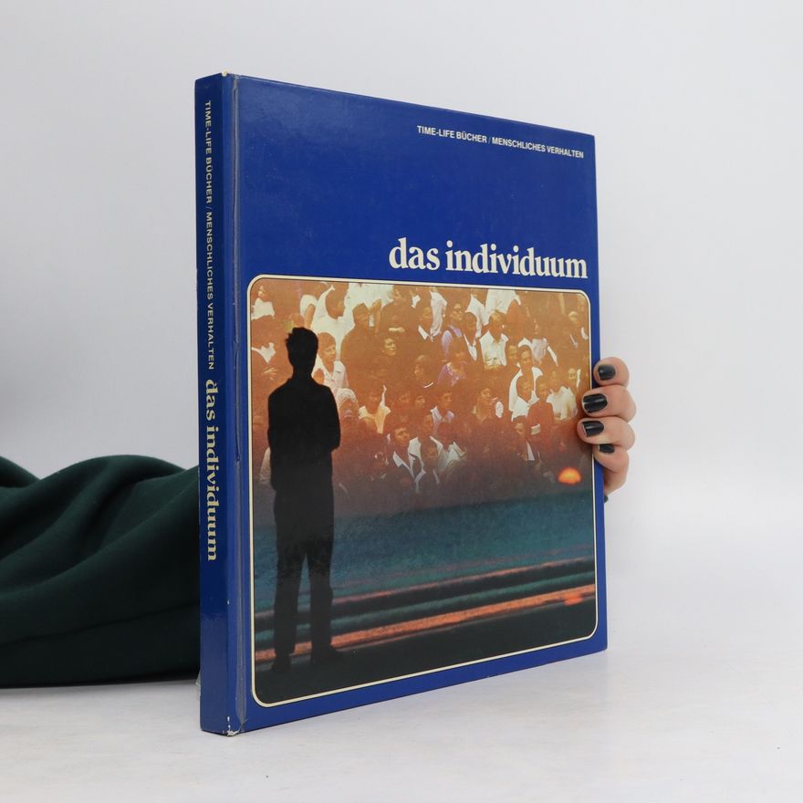 Paul Good Das Individuum - Menschliches Verhalten (Menschliches Verhalten)