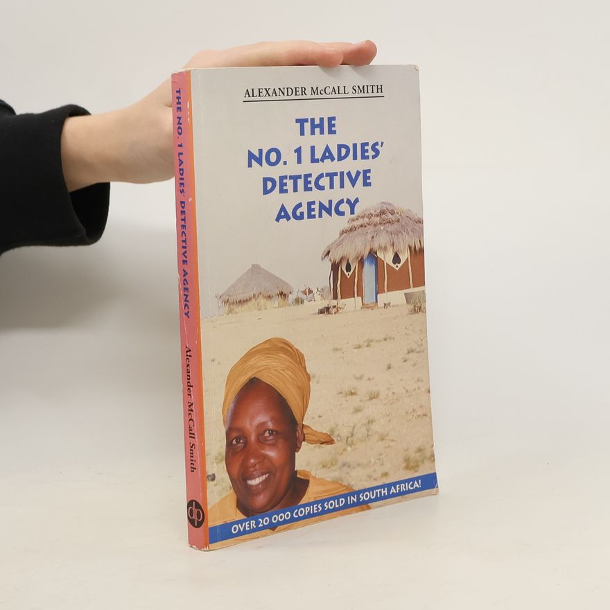 Alexander McCall Smith The No. 1 Ladies' Detective Agency