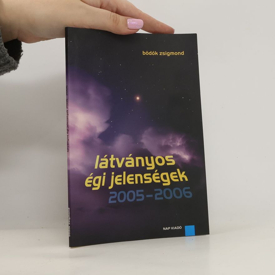 Zsigmond Bödők Látványos égi jelenségek 2005-2006