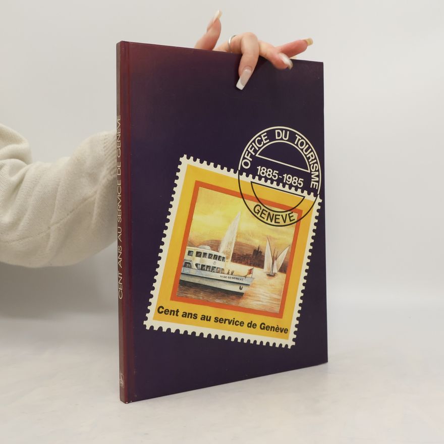 Collectif d'auteurs Cent ans au service de Genève