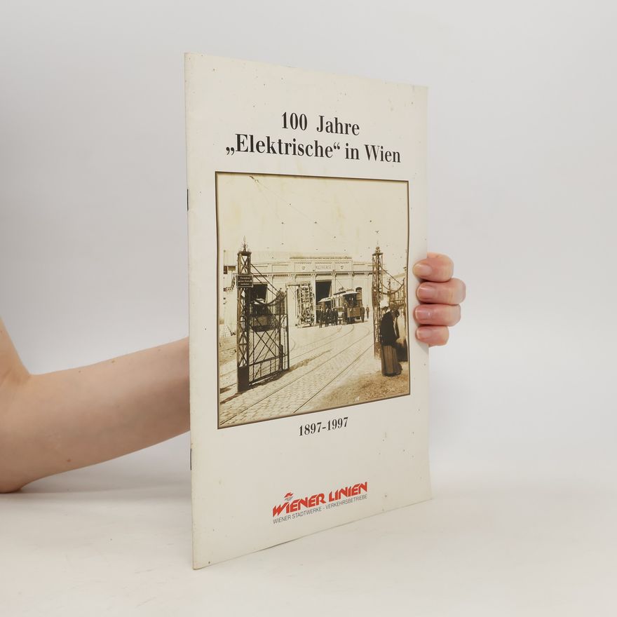 Various authors 100 Jahre "Elektrische" in Wien