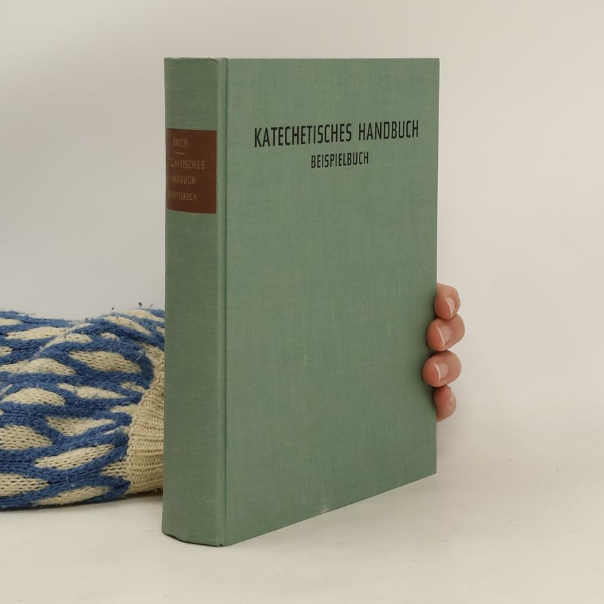Hans Anton Barth Katechetisches Handbuch. Beispielbuch