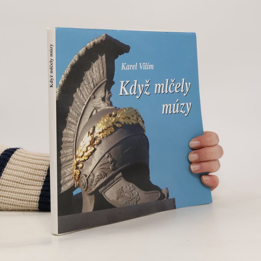 Karel Vilím Když mlčely múzy