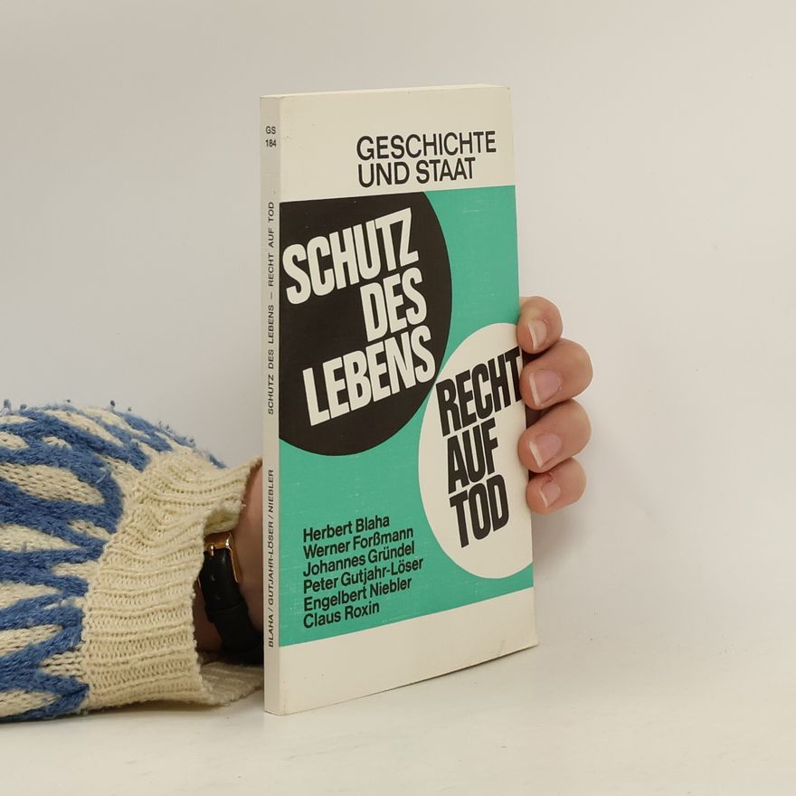 Herbert Blaha Schutz des Lebens, Recht auf Tod