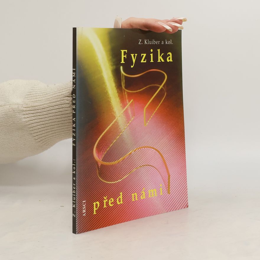 Zdeněk Kluiber Fyzika před námi