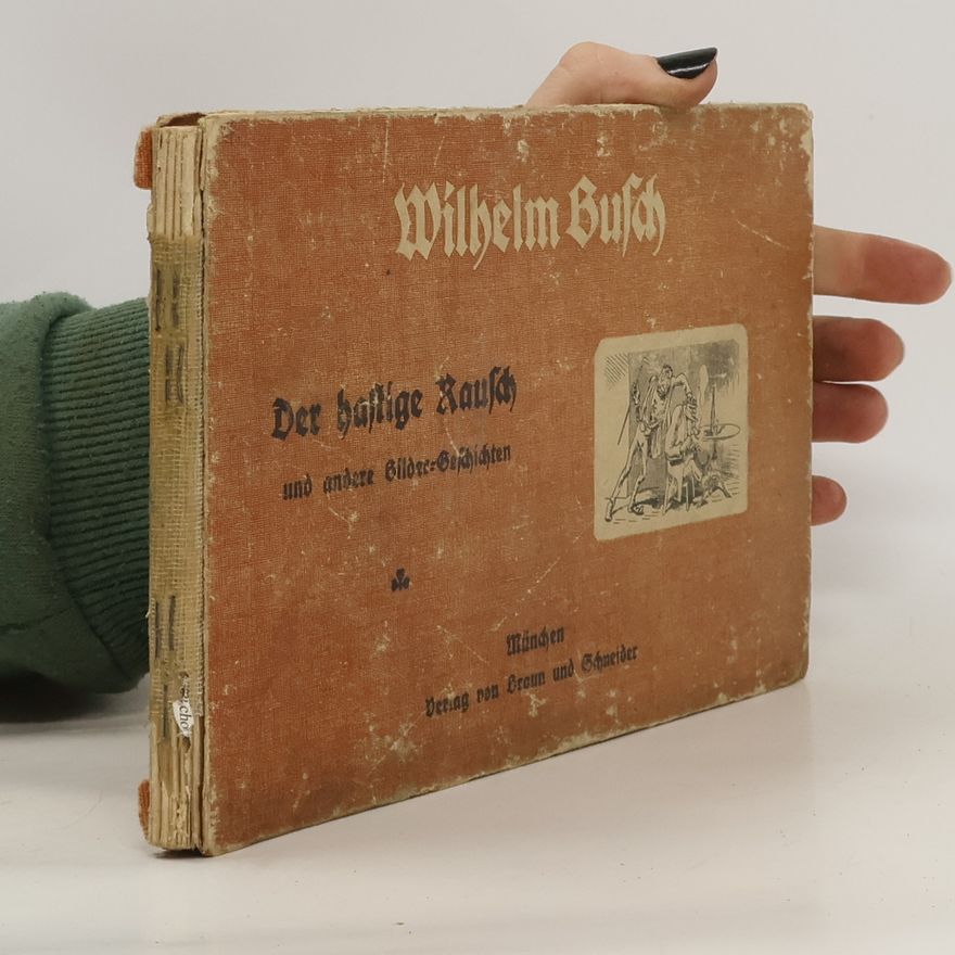 Wilhelm Busch Der hastlige Rausch