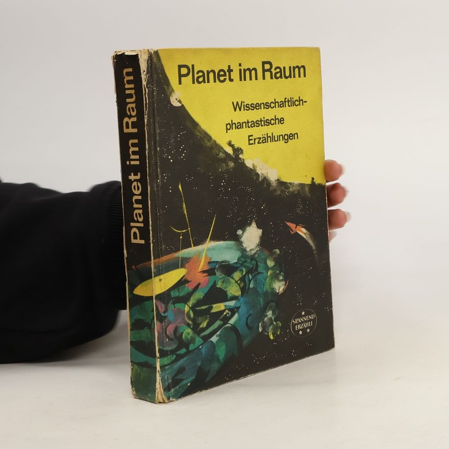 Autorenkollektiv Planet im Raum. Wissenschaftlich-phantastische Erzählungen
