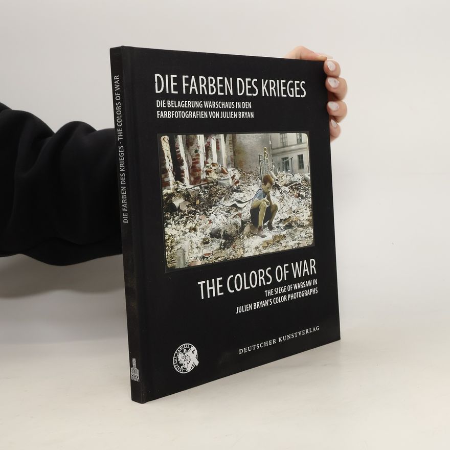 Julien Bryan Die Farben des Krieges
