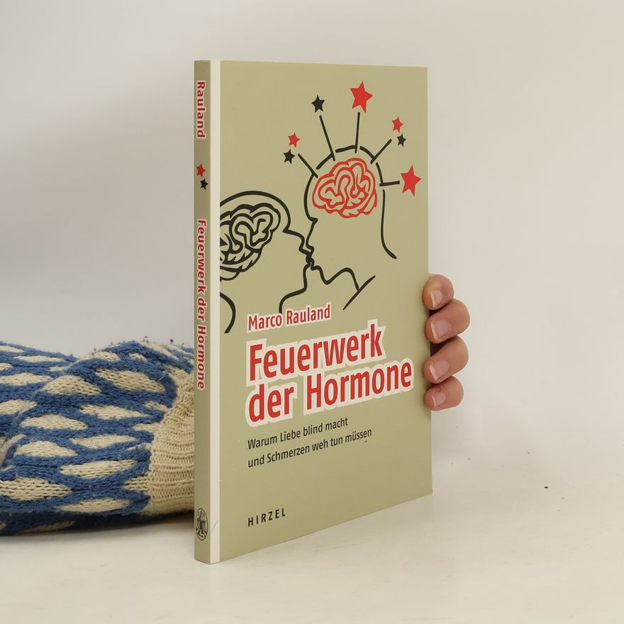 Marco Rauland Feuerwerk der Hormone