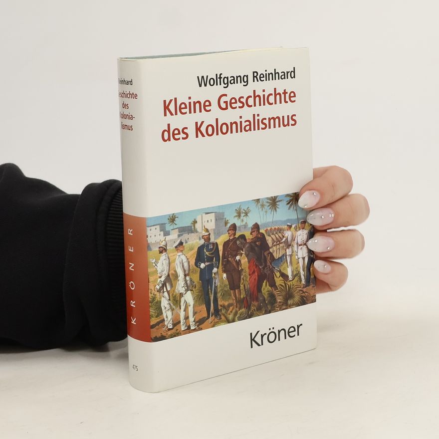 Wolfgang Reinhard Kleine Geschichte des Kolonialismus