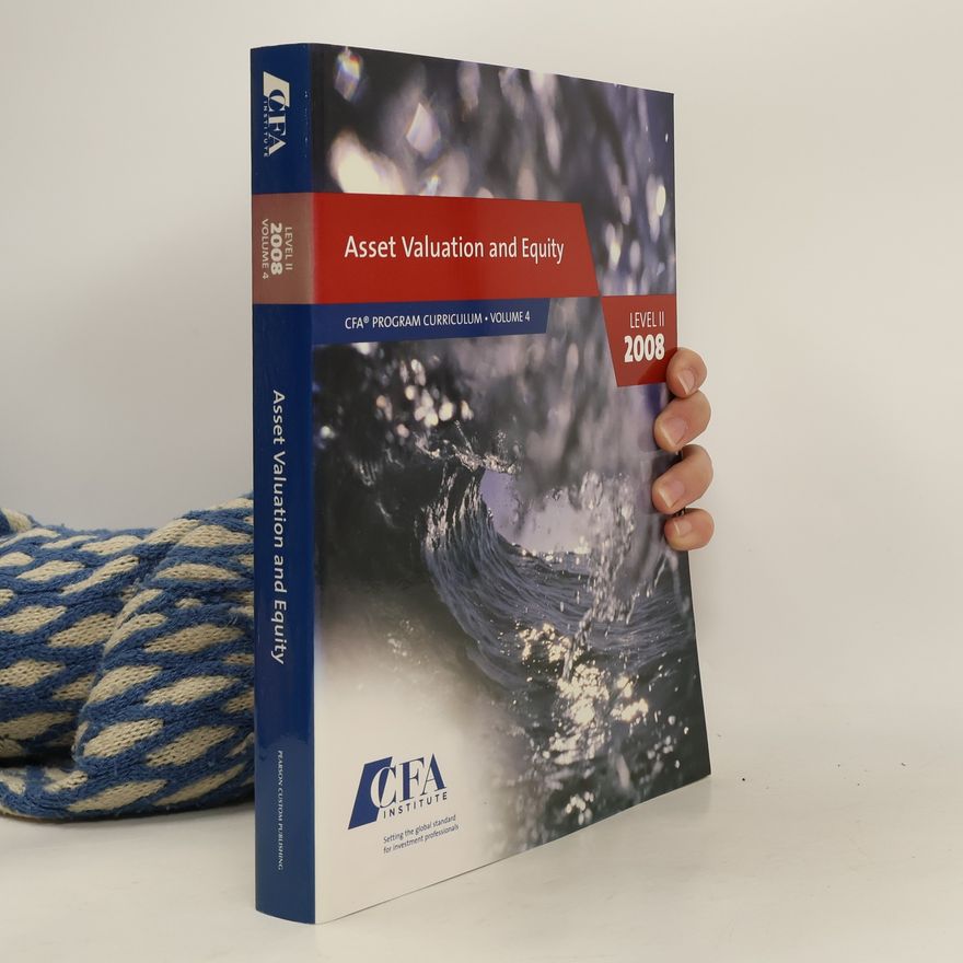 Autorenkollektiv CFA Program Curriculum 4. Asset Valuation and Equity. Level II 2008