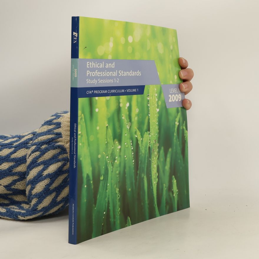 Autorenkollektiv CFA Program Curriculum 1. Ethical and Professional Standards. Level III 2009