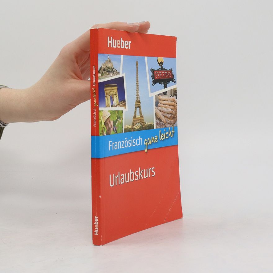 Autorenkollektiv Französisch ganz leicht : Urlaubskurs